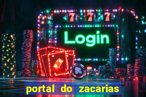 portal do zacarias mais 18